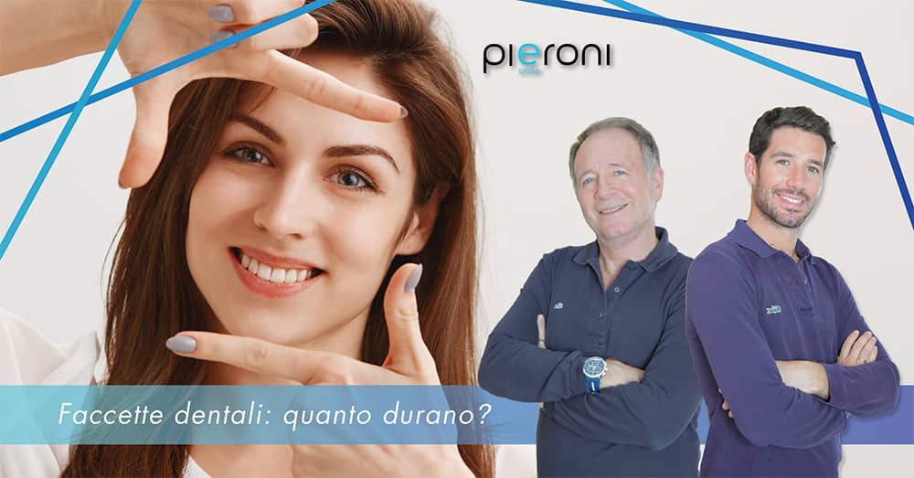 faccette dentali quanto durano|faccette dentali quanto durano